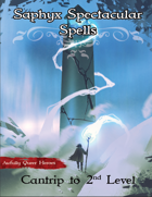 Saphyx Spectacular Spells - Cantrip to lv 2 spells