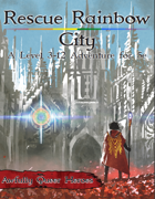Rescue Rainbow City 5e Edition