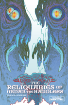 The Reliquary of Orvab the Handless