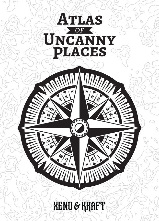 Atlas of Uncanny Places: 1200+ almost real place names for fantasy worldbuilding