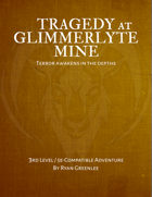 Tragedy at Glimmerlyte Mine
