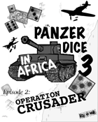 Panzer Dice 3, In Africa, Episode 2: Operation Crusader
