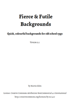 Fierce & Futile Backgrounds