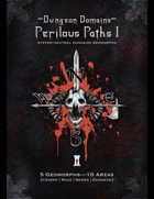 Dungeon Domains: Perilous Paths vol. I