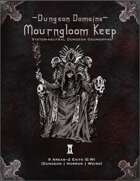 Dungeon Domains: Mourngloom Keep