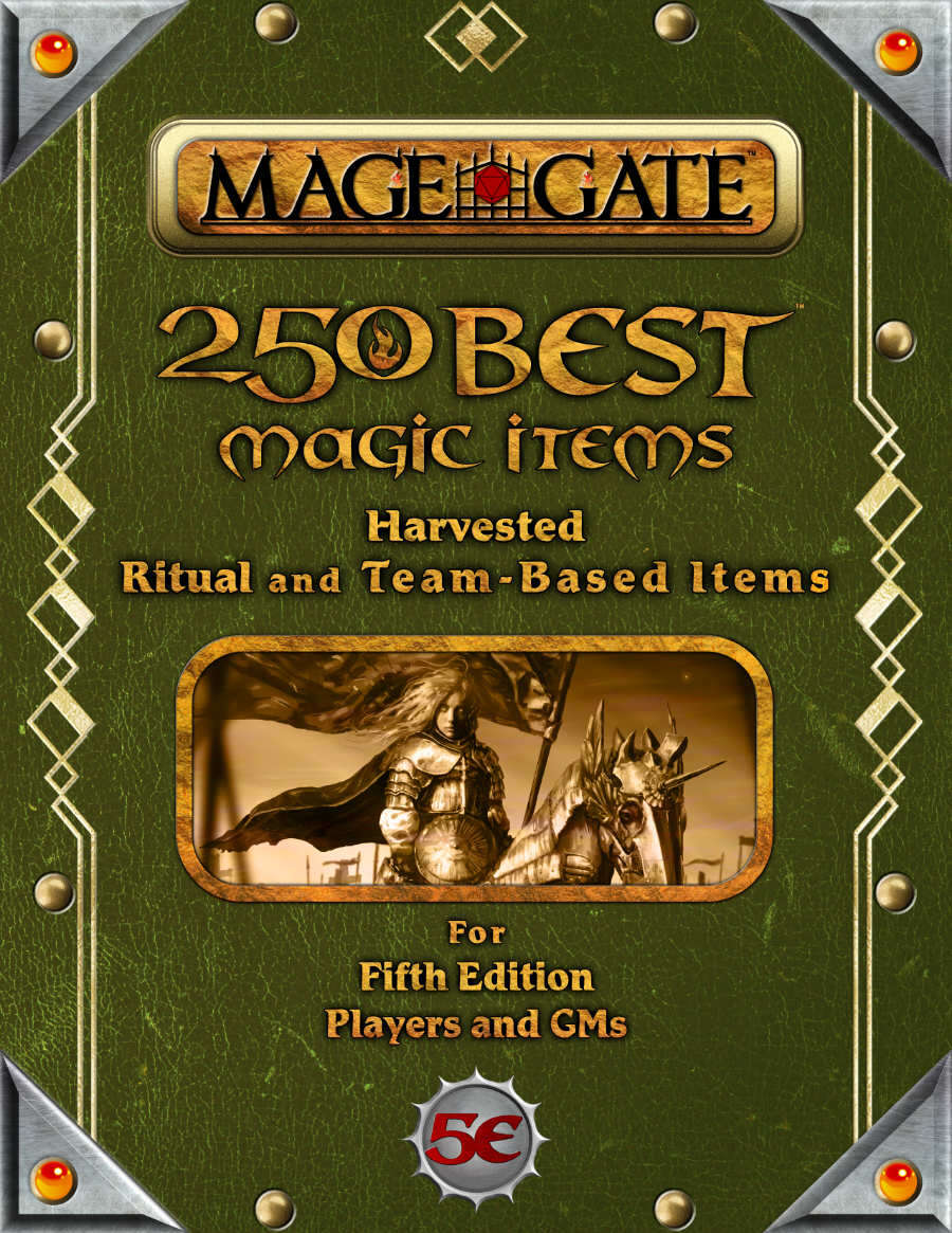 250 Best Magic Items: Harvested, Ritual, and Team-Based Items