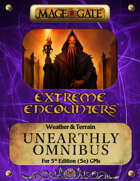 Extreme Encounters: Weather and Terrain: Unearthly Omnibus