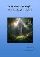 In Service of the Magi 1: Black Heart Temple & Hydra-2