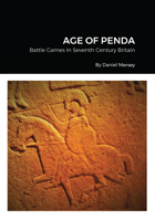 Age of Penda: Battle Games in Seventh Century Britain