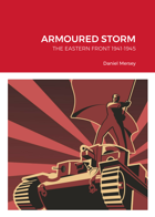 Armoured Storm: The Eastern Front 1941-1945