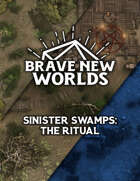 Sinister Swamps: The Ritual