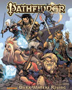 Pathfinder Volume 1: Dark Waters Rising