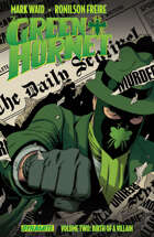 Mark Waid's The Green Hornet Volume 2: Birth of a Villain