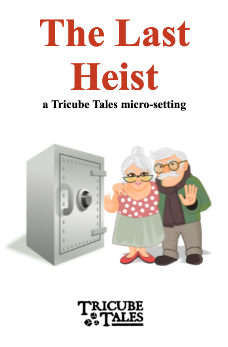 The Last Heist (Tricube Tales One-Page RPG)