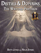 Deities & Domains: The Watcher Pantheon (5e)