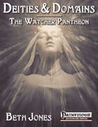 Deities & Domains: The Watcher Pantheon (PF1)