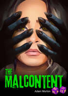 Monster of the Week Mystery (MotW): The Malcontent