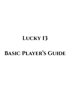 Lucky 13 Basic Player's Guide