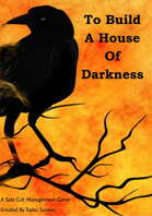 To Build A House Of Darkness