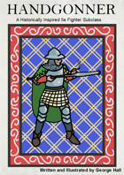 Handgonner, A Historically Inspired 5e Fighter Subclass