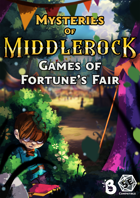 Middlerock Mysteries: Games of Fortune's Fair | A One Shot Adventure