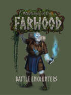 Battle Encounters - Wayfarers of the Farwood