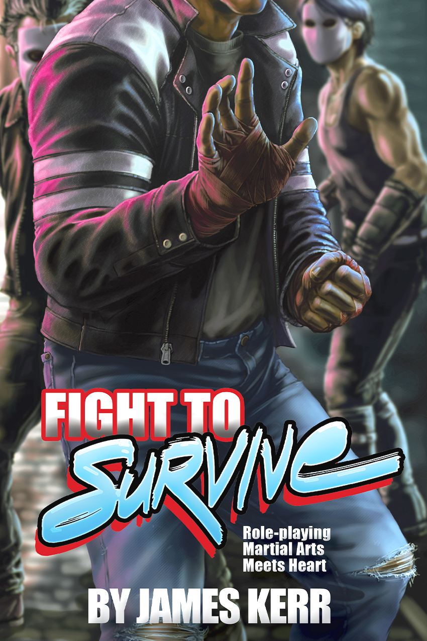 Fight to Survive: Role-playing Martial Arts Meets Heart - Radio James Games  | Fight to Survive | DriveThruRPG