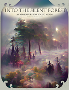 Making a Hero part 3- Into the Silent Forest