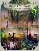 Making a Hero part 5- The Silent Swamp