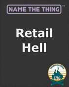Name The Thing - Retail Hell