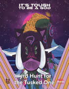 Wyrd Hunt for the Tusked One