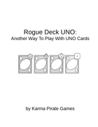 Rogue Deck UNO: Another Way To Play With UNO Cards