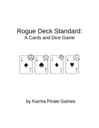 Rogue Deck Standard: A Card and Dice Game
