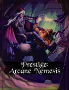 Prestige: Arcane Nemesis