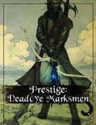 Prestige: Deadeye Marksmen