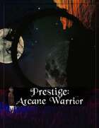 Prestige: Arcane Warrior