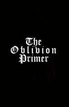 The Oblivion Primer