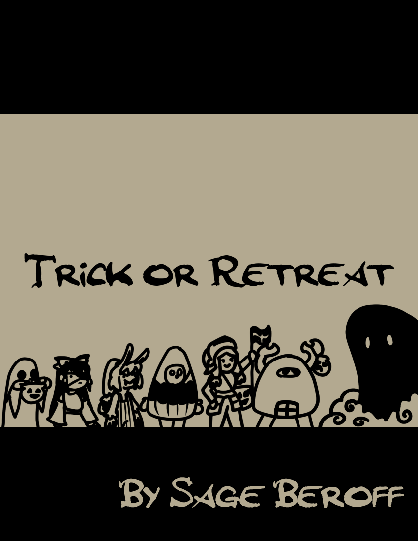 Trick or Retreat