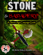 STONE and SAVAGERY Stone-Age Campaign Guide