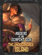 Undiscovered Island (Raiders of the Serpent Sea)