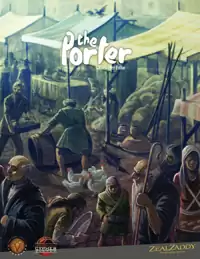 The Porter [BUNDLE] - ZealZaddy | DriveThruRPG