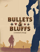 Bullets & Bluffs