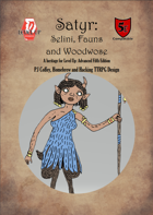 Satyrs: Selini, Fauns and Woodwoses