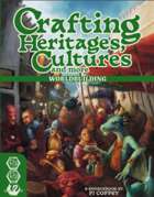 Crafting Heritages, Cultures and More: Worldbuilding