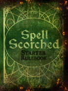 Spell Scorched Starter Rulebook