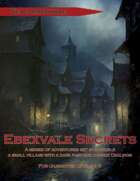 Ebexvale Secrets, a 5e Adventure Series