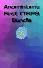 Anominium's First Sold TTRPG! [BUNDLE]