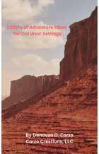 1000's of Adventure Ideas for Old West Settings