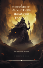 1000's of Adventure Ideas for Fantasy