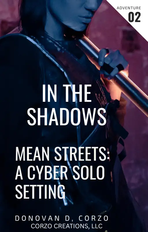 In the Shadows for Mean Streets: A Cyber (Solo) Adventure